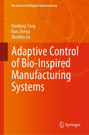 Adaptive Control of BioInspired Manufacturing Systems (Research on Intelligent Manufacturing),Used