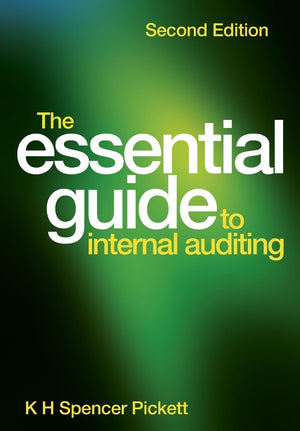 The Essential Guide To Internal Auditing,New