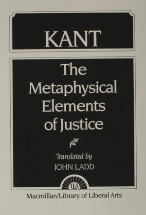 Kant: The Metaphysical Elements of Justice,Used