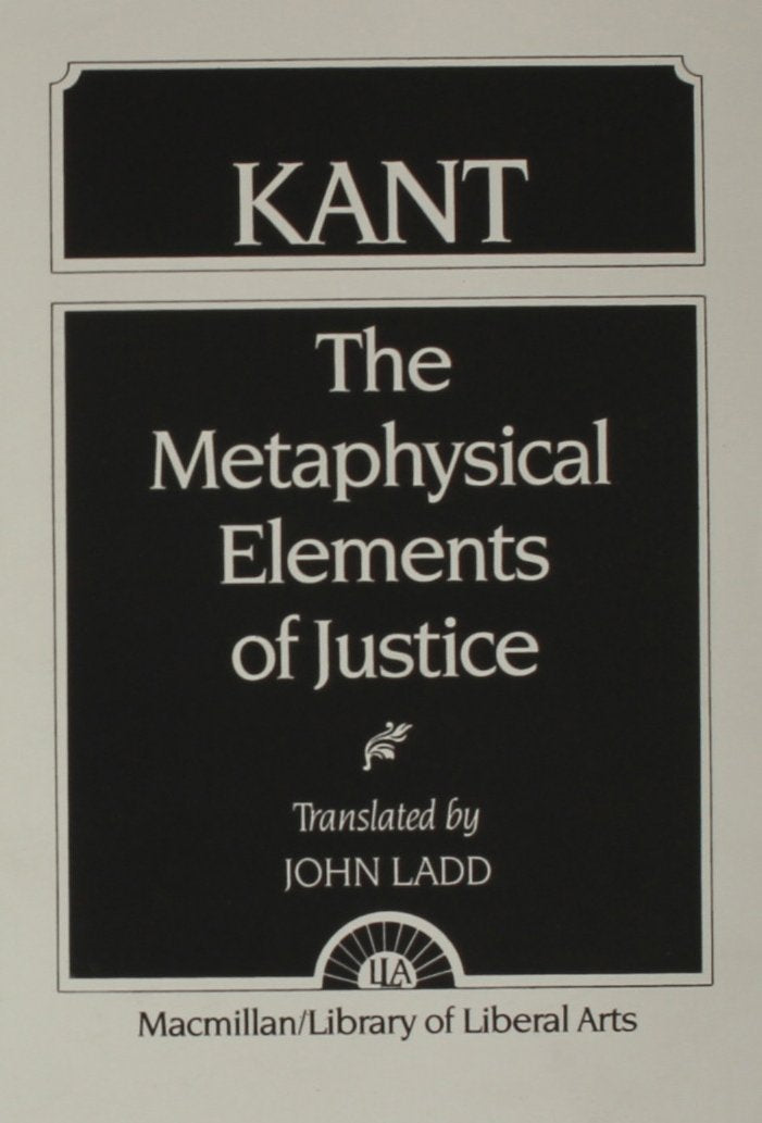 Kant: The Metaphysical Elements of Justice,Used