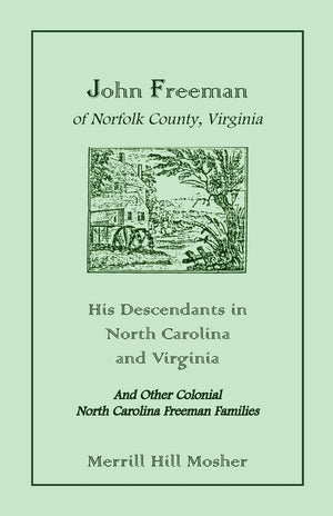 John Freeman of Norfolk County, Virginia: His Descendants in North Carolina and Virginia,Used