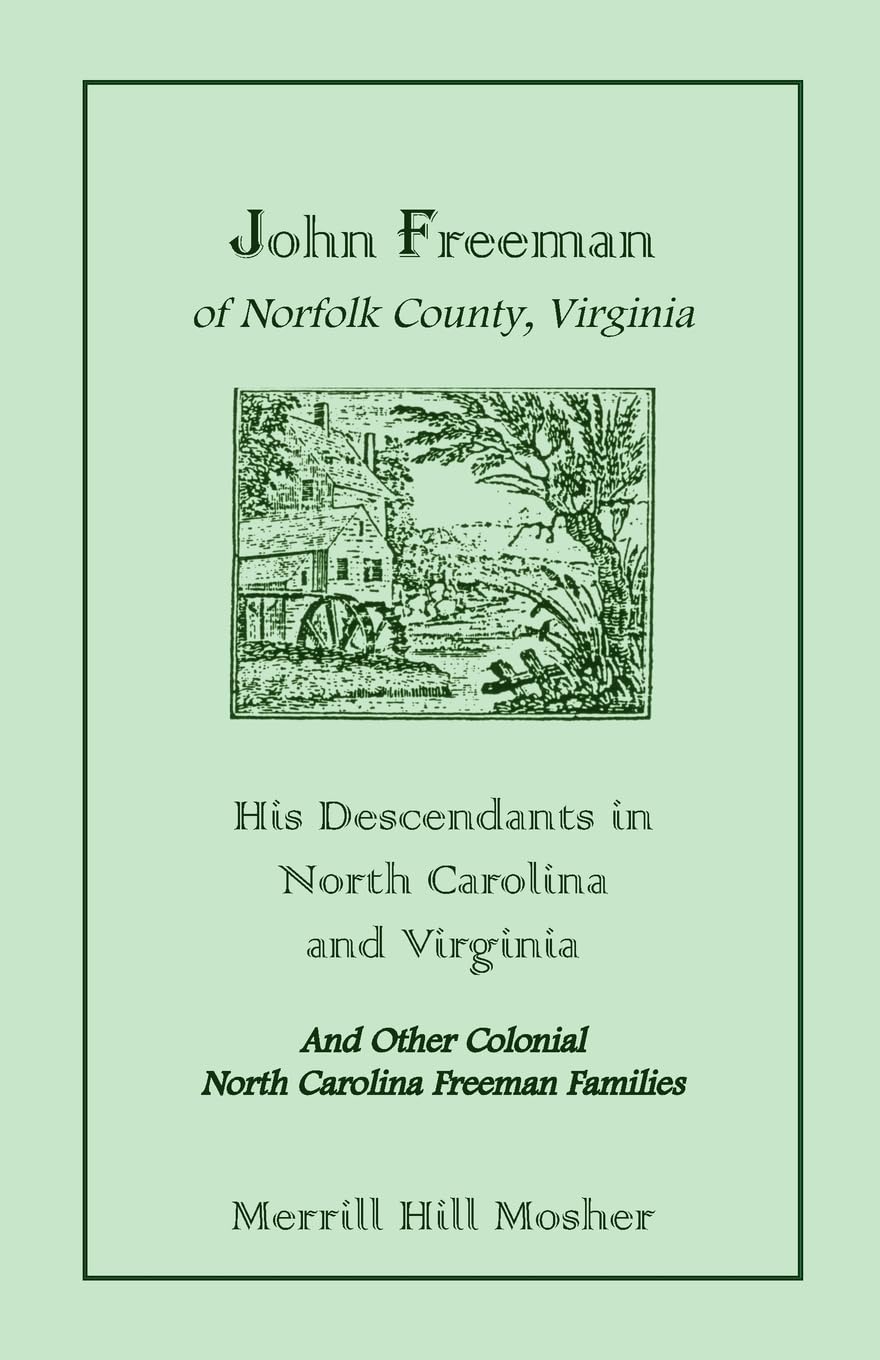 John Freeman of Norfolk County, Virginia: His Descendants in North Carolina and Virginia,Used