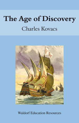 The Age of Discovery (Waldorf Education Resources),Used