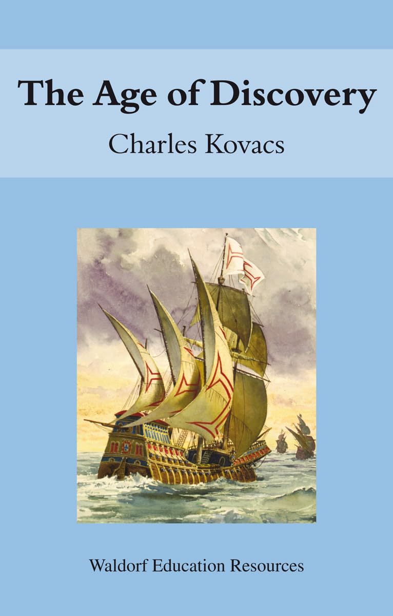The Age of Discovery (Waldorf Education Resources),Used