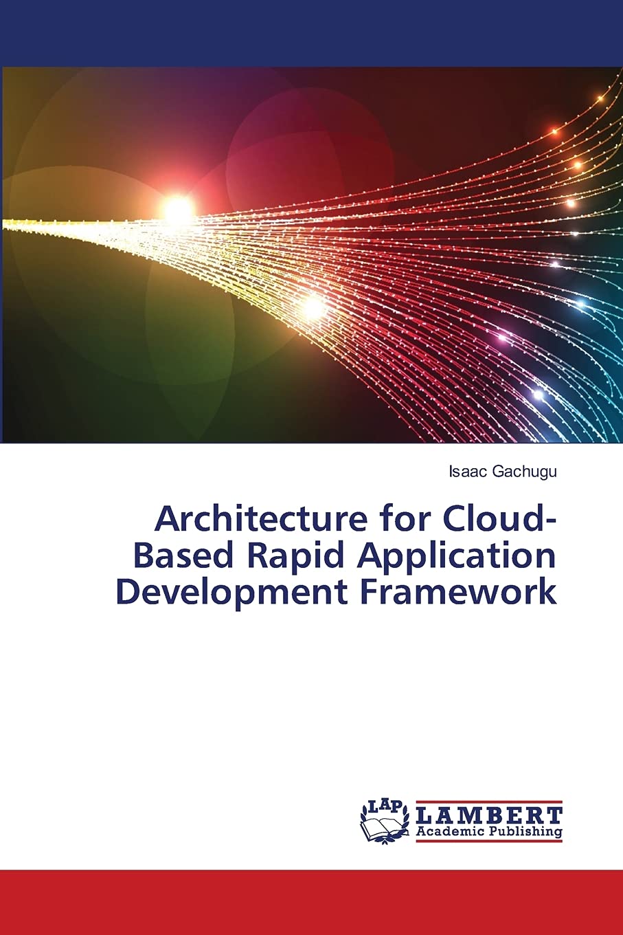 Architecture for CloudBased Rapid Application Development Framework,Used