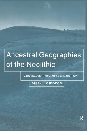 Ancestral Geographies of the Neolithic,Used