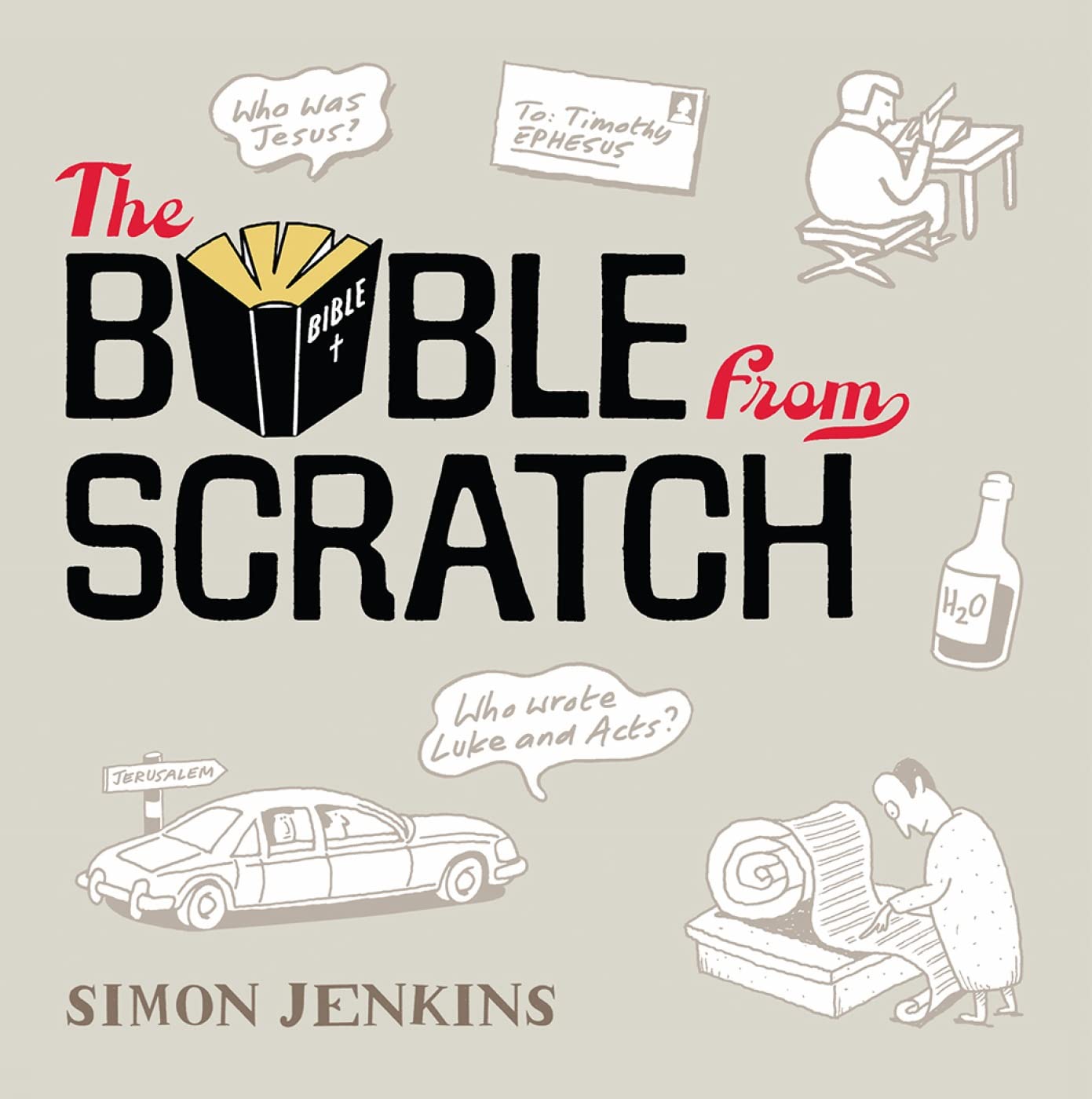 The Bible from Scratch: A lightning tour from Genesis to Revelation,Used