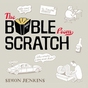 The Bible from Scratch: A lightning tour from Genesis to Revelation,Used