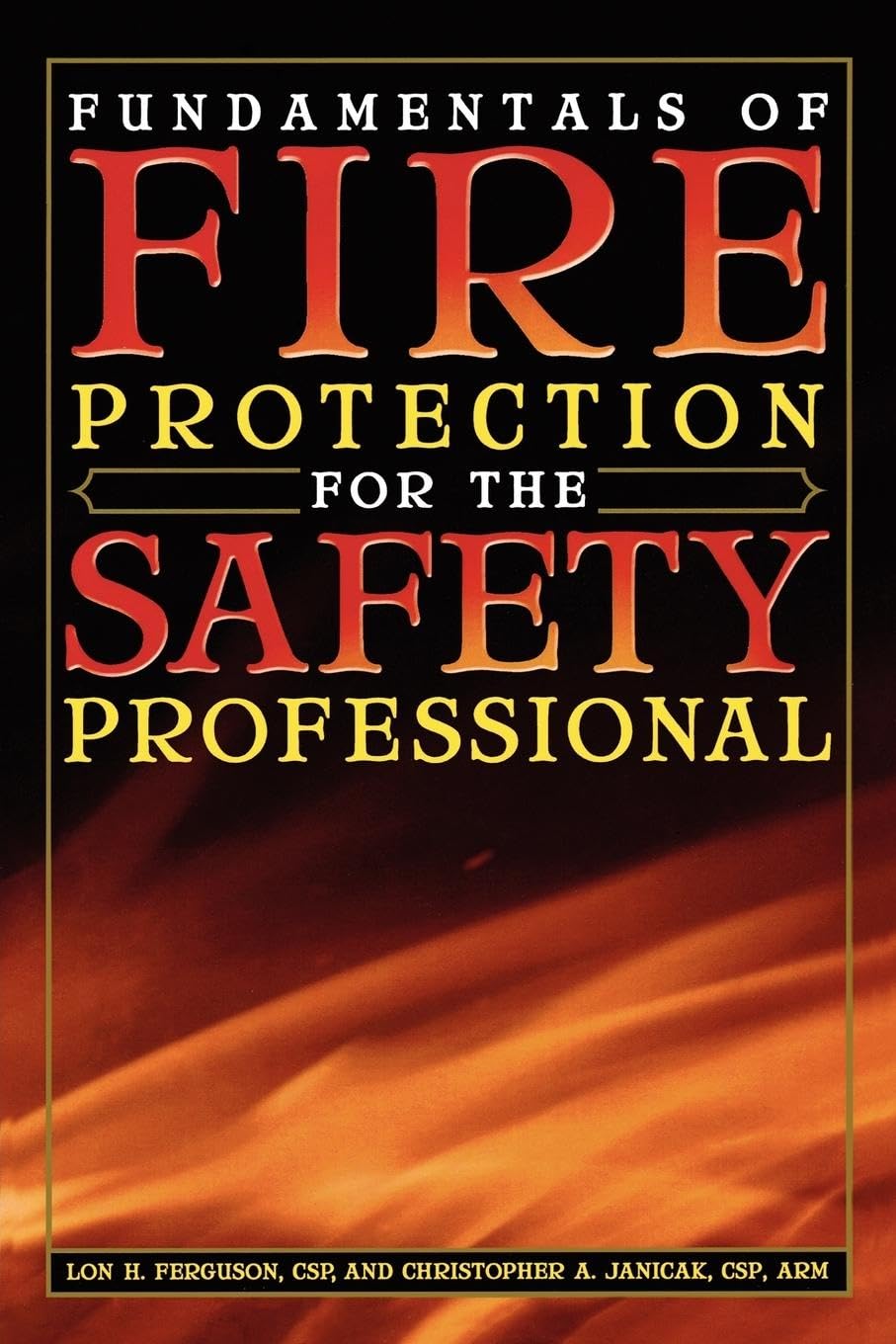 Fundamentals of Fire Protection for the Safety Professional,Used