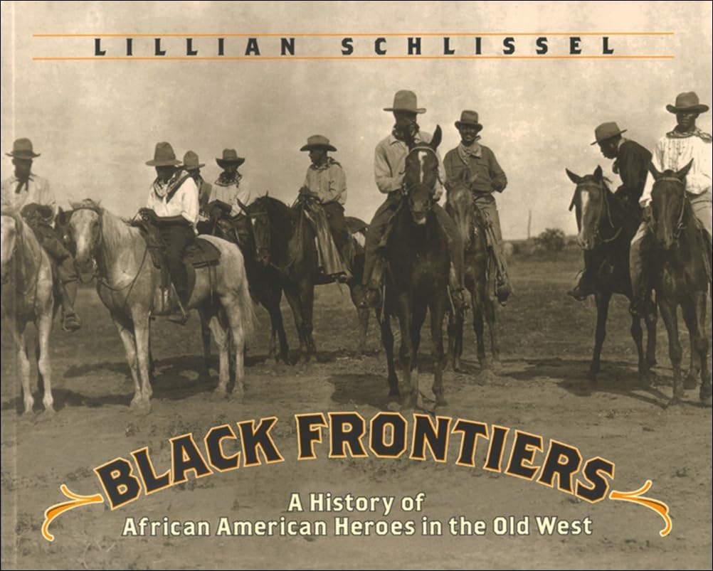 Black Frontiers: A History of African American Heroes in the Old West,Used