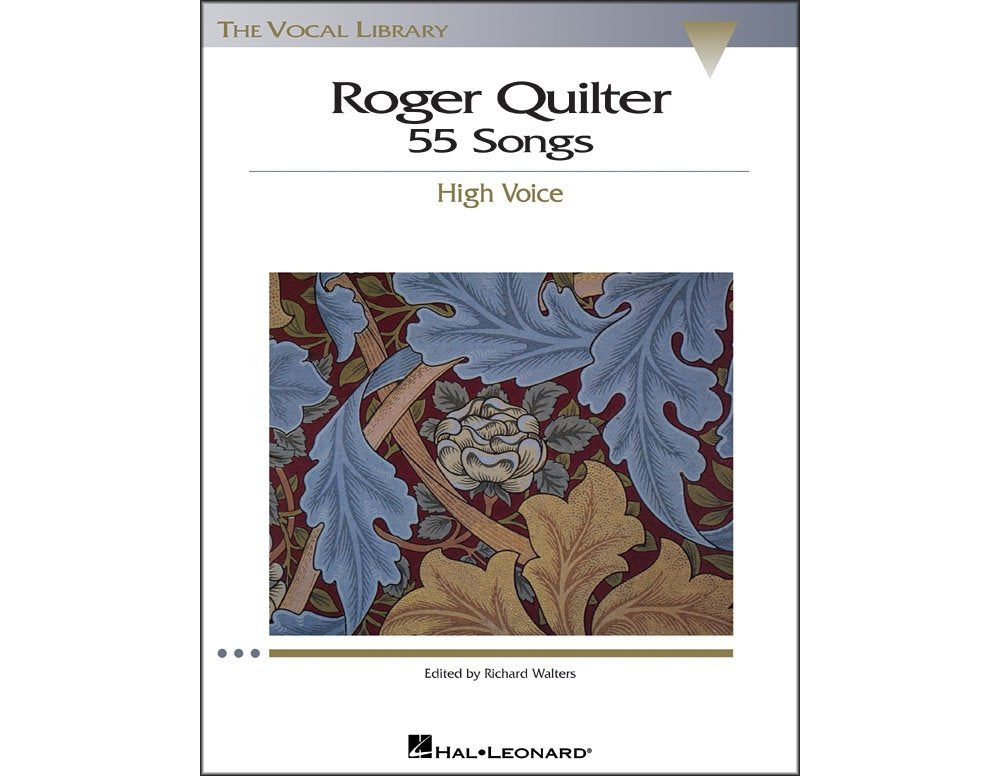 Roger Quilter: 55 Songs: High Voice The Vocal Library