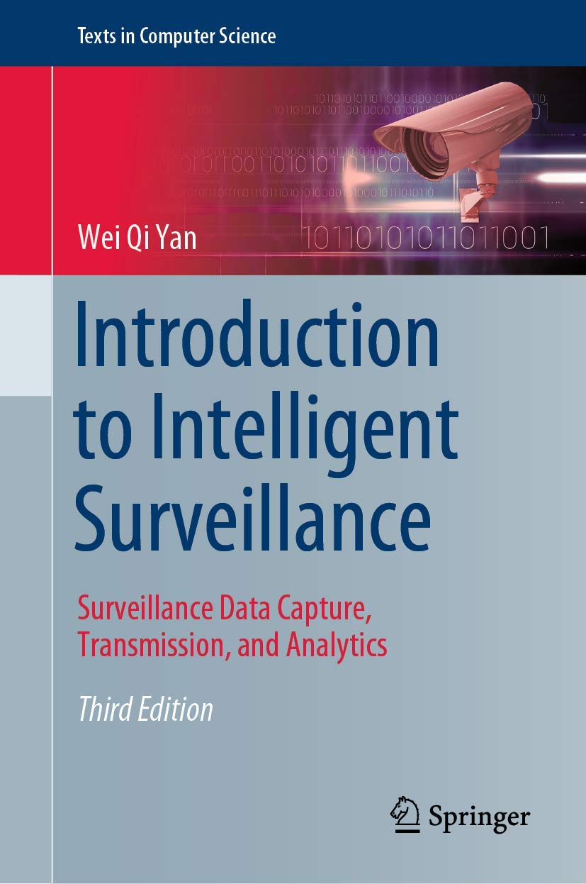 Introduction to Intelligent Surveillance: Surveillance Data Capture, Transmission, and Analytics (Texts in Computer Science),Used