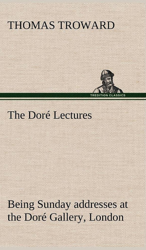 The Dor Lectures being Sunday addresses at the Dor Gallery, London, given in connection with the Higher Thought Centre,Used