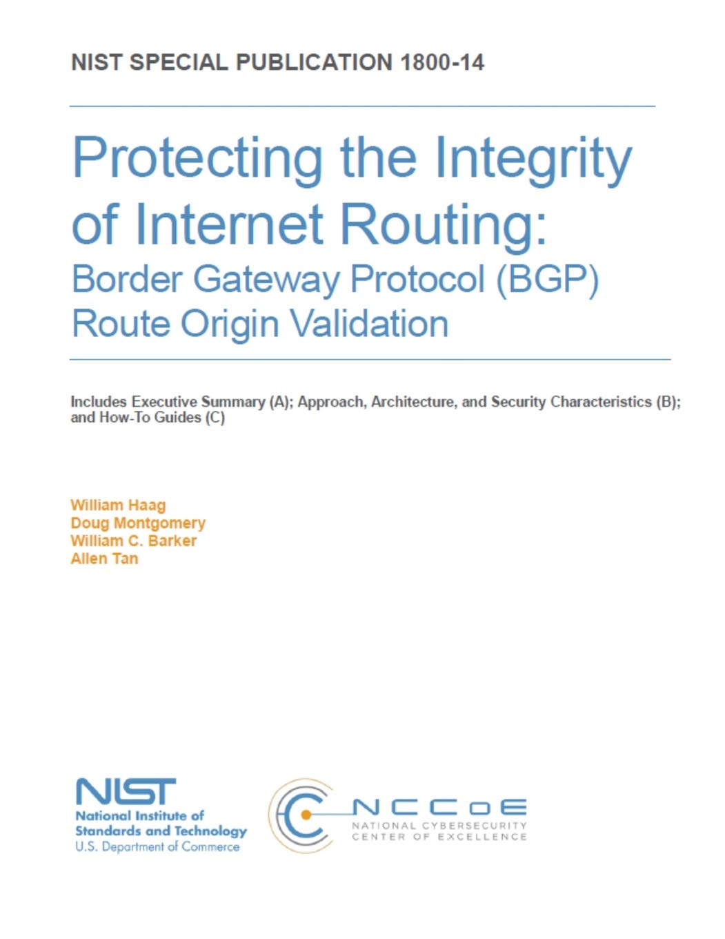 Protecting the Integrity of Internet Routing: Border Gateway Protocol (BGP) Route Origin Validation: NIST SP 180014A, B & C,New