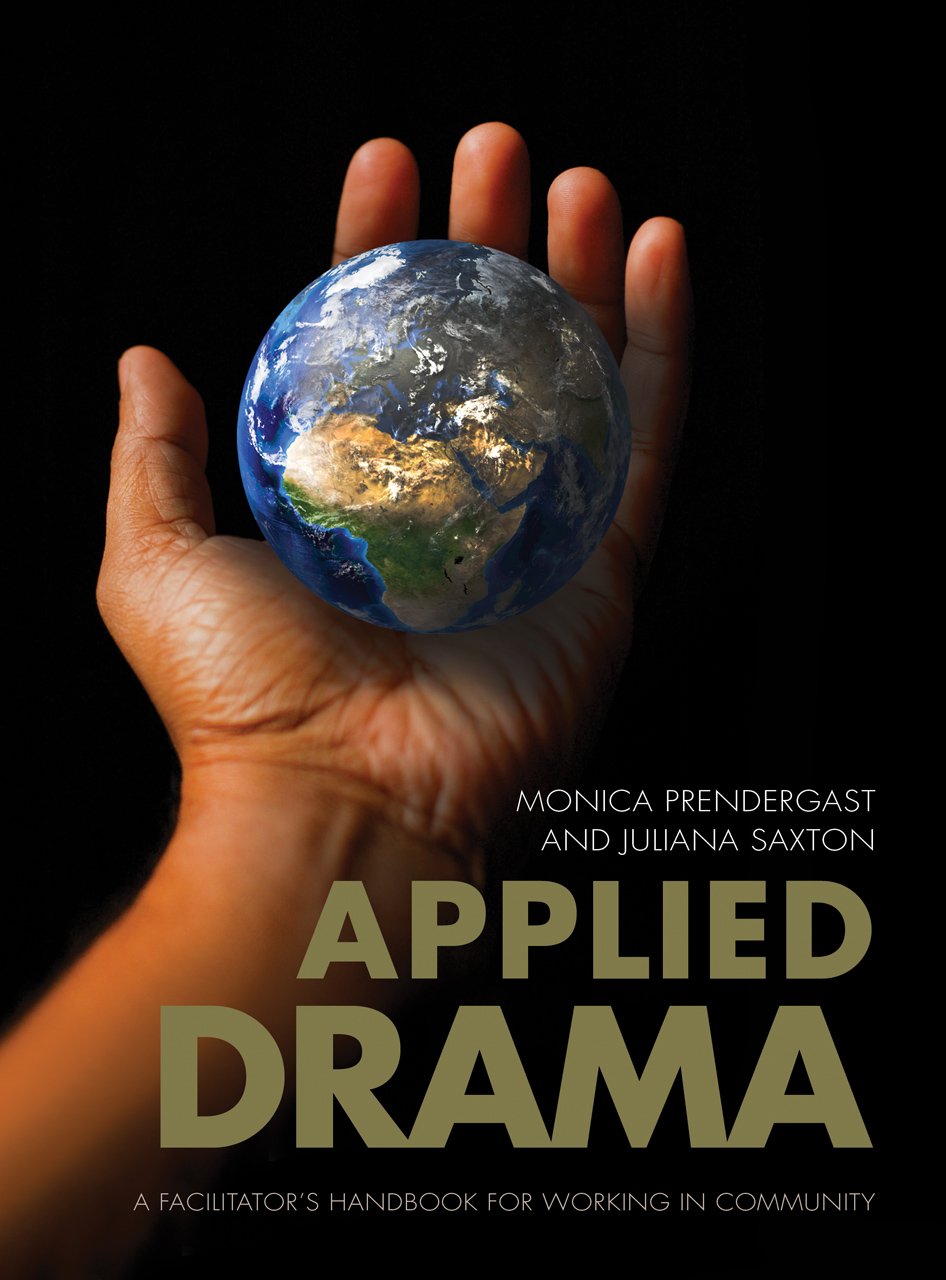 Applied Drama: A Facilitators Handbook For Working In Community,Used