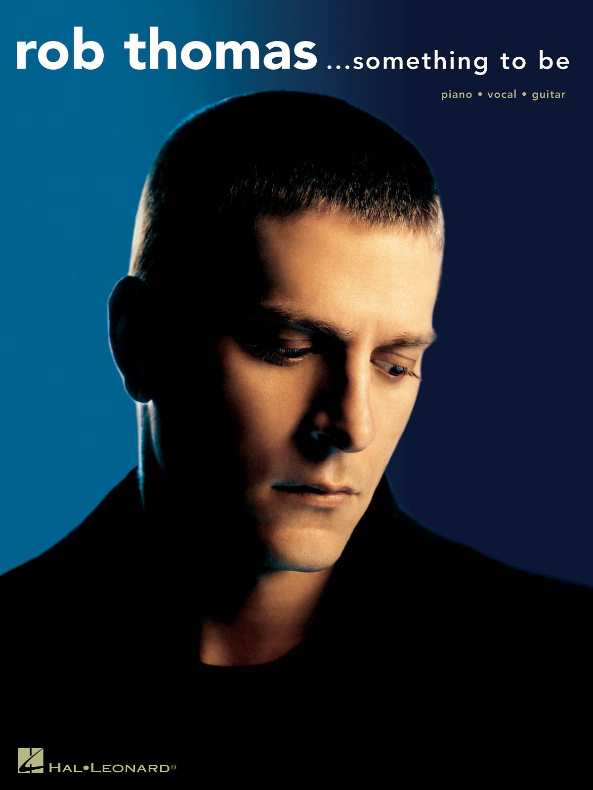 Rob Thomas  Something to Be Piano, Vocal and Guitar Chords,Used