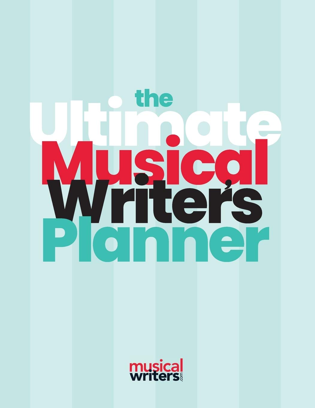 The Ultimate Musical Writer's Planner,Used