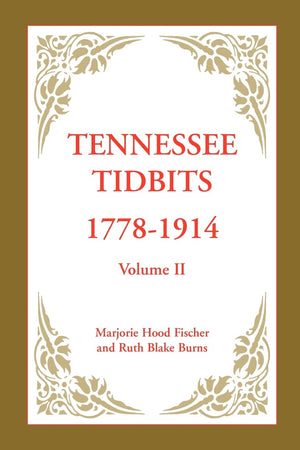 Tennessee Tidbits, 17781914, Volume II,Used