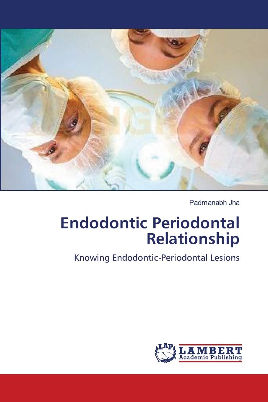 Endodontic Periodontal Relationship: Knowing EndodonticPeriodontal Lesions,Used