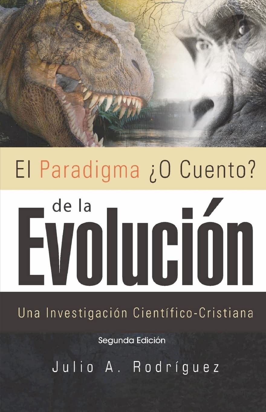 El Paradigma O Cuento? De La Evolucin. 2Da. Edicin: Una Investigacin Cientficocristiana (Spanish Edition),Used