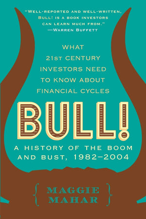 Bull: A History of the Boom and Bust, 19822004,Used