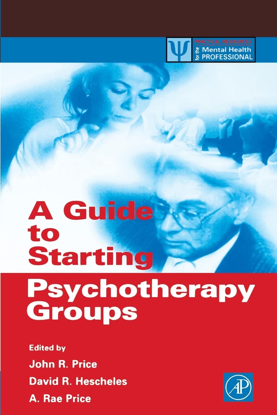 A Guide to Starting Psychotherapy Groups (Practical Resources for the Mental Health Professional),Used