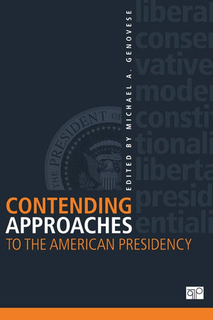 Contending Approaches to the American Presidency,Used