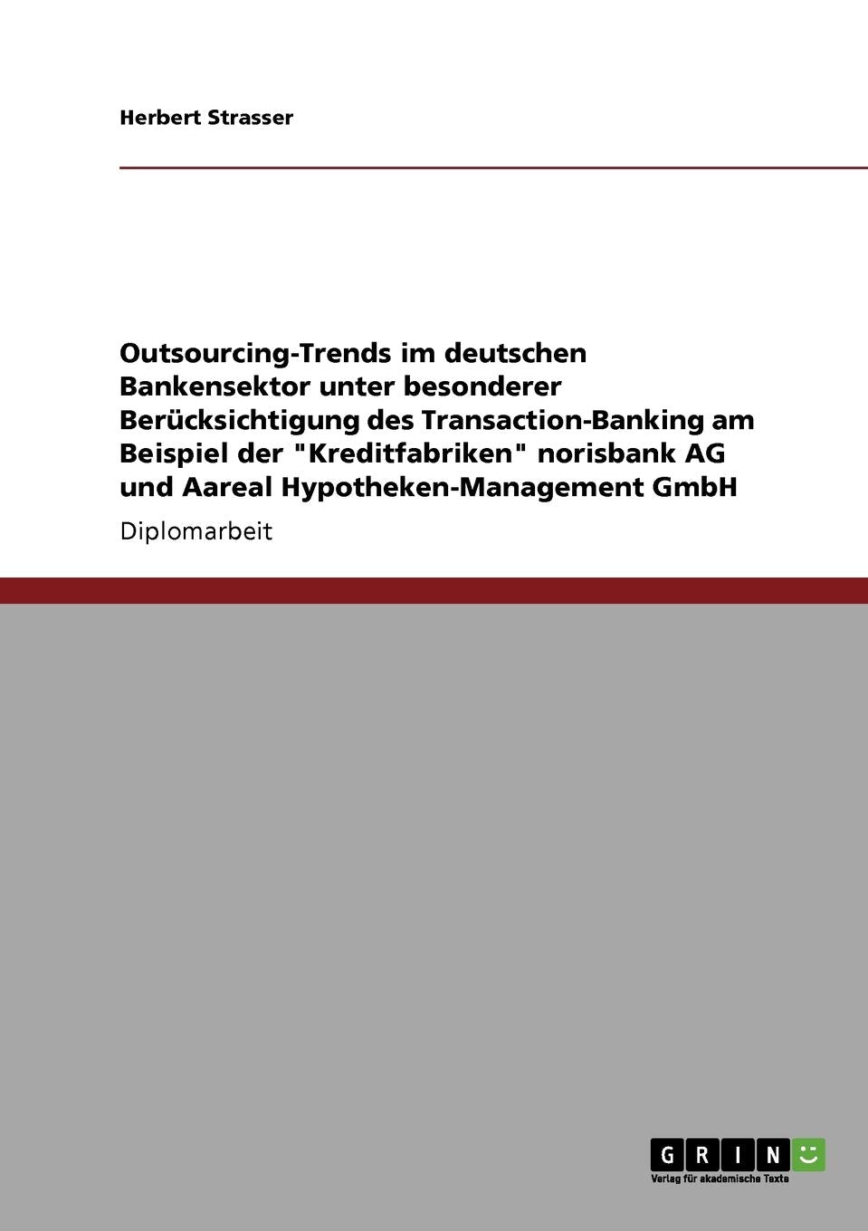 OutsourcingTrends im deutschen Bankensektor. TransactionBanking der 