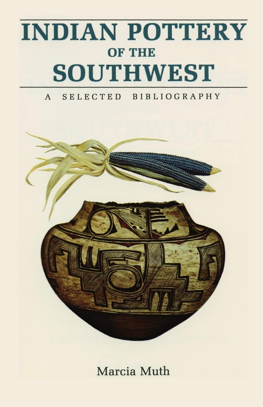 Indian Pottery Of The Southwest: A Selected Bibliography,New