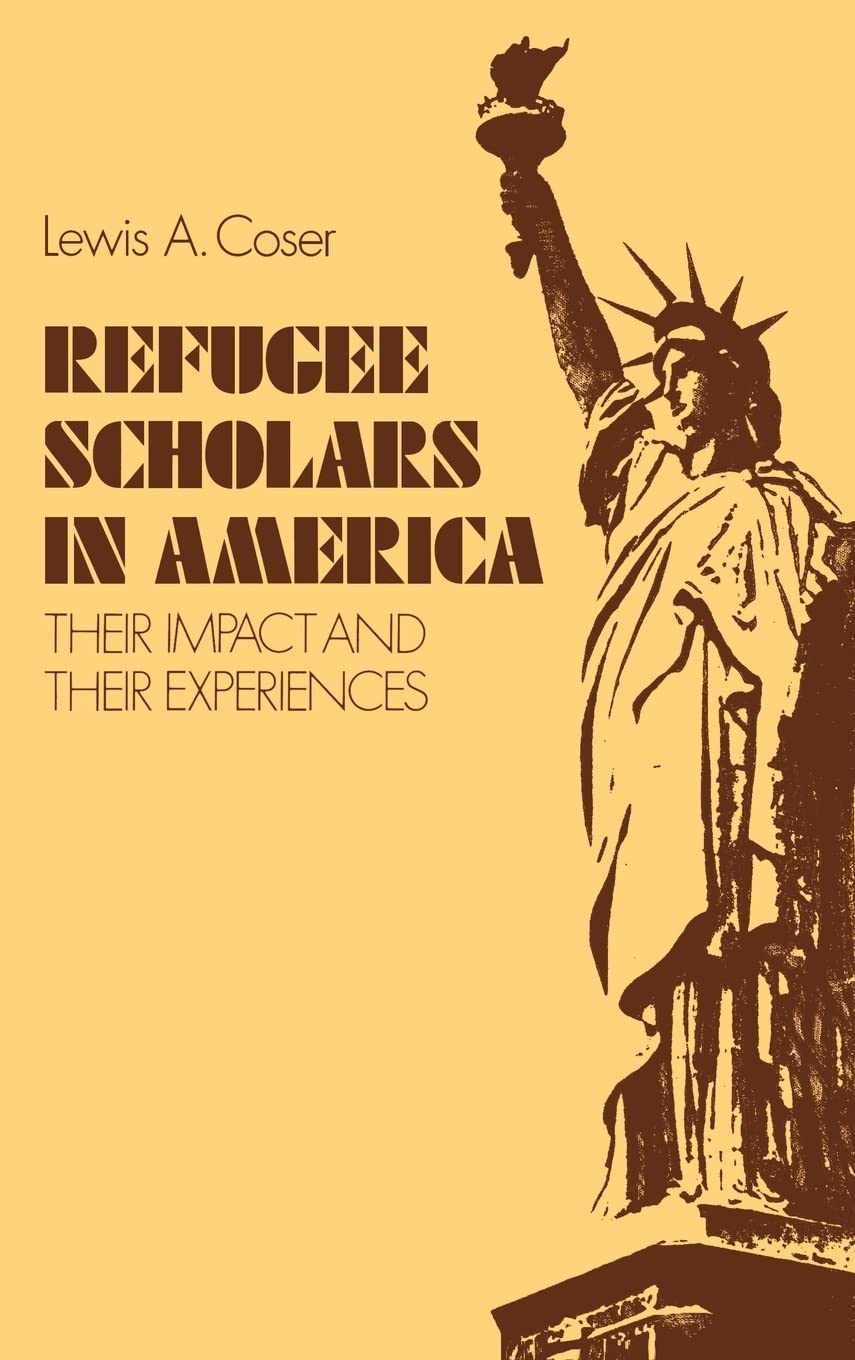 Refugee Scholars in America: Their Impact and Their Experiences,Used