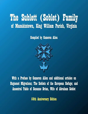 The Sublett (Soblet) Family of Manakintown, King William Parish, Virginia: 50th Anniversary Edition,Used