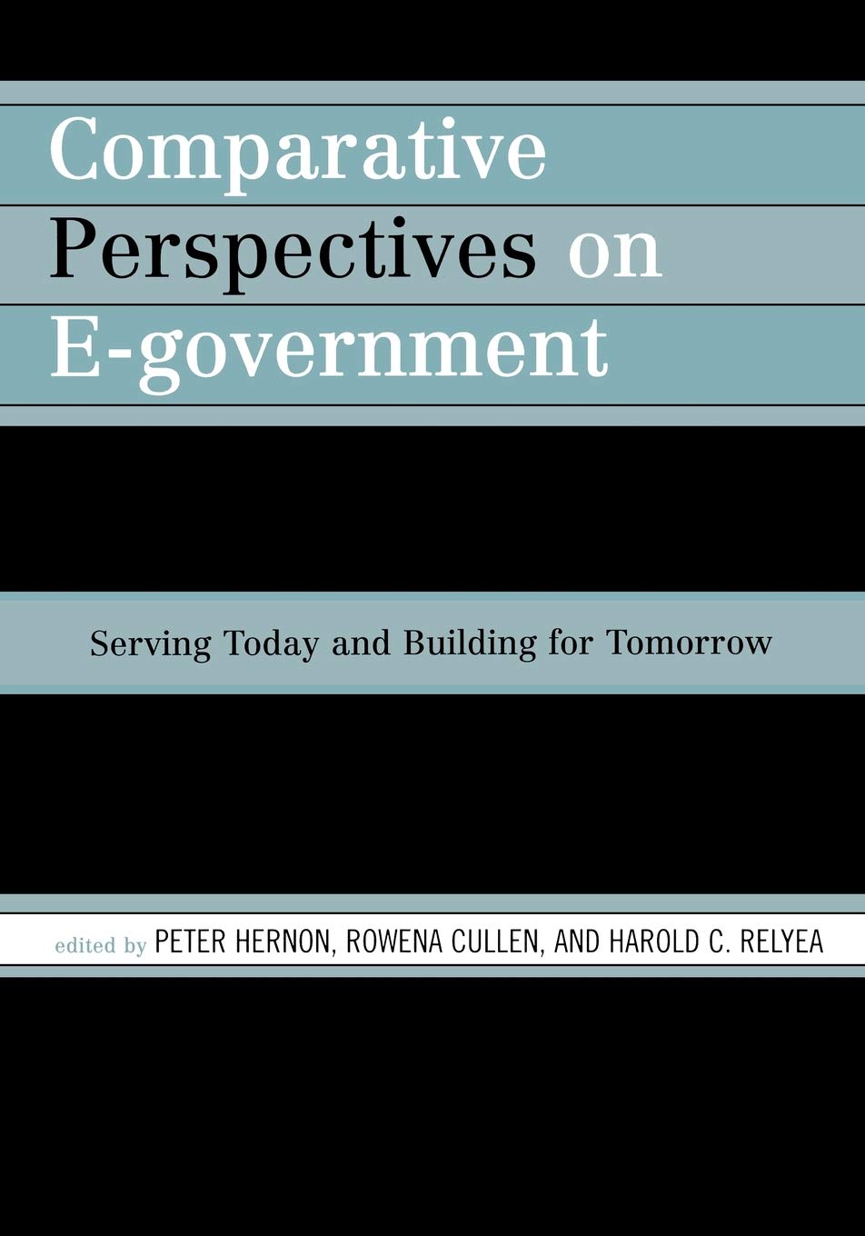 Comparative Perspectives On Egovernment: Serving Today And Building For Tomorrow,New