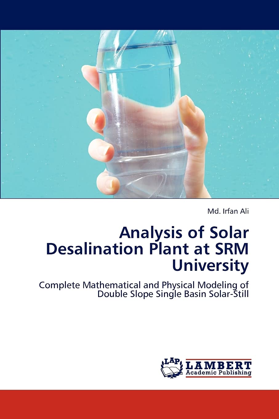 Analysis of Solar Desalination Plant at SRM University: Complete Mathematical and Physical Modeling of Double Slope Single Basin,Used