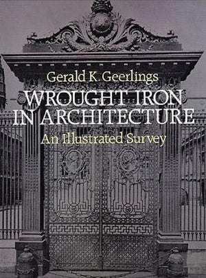 Wrought Iron in Architecture: An Illustrated Survey (Dover Jewelry and Metalwork),Used