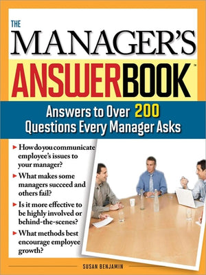 The Manager's Answer Book: Practical Answers to More Than 200 Questions Every Manager Asks,Used