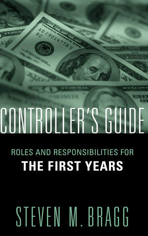 The Controller's Guide: Roles and Responsibilities for The First Years,Used