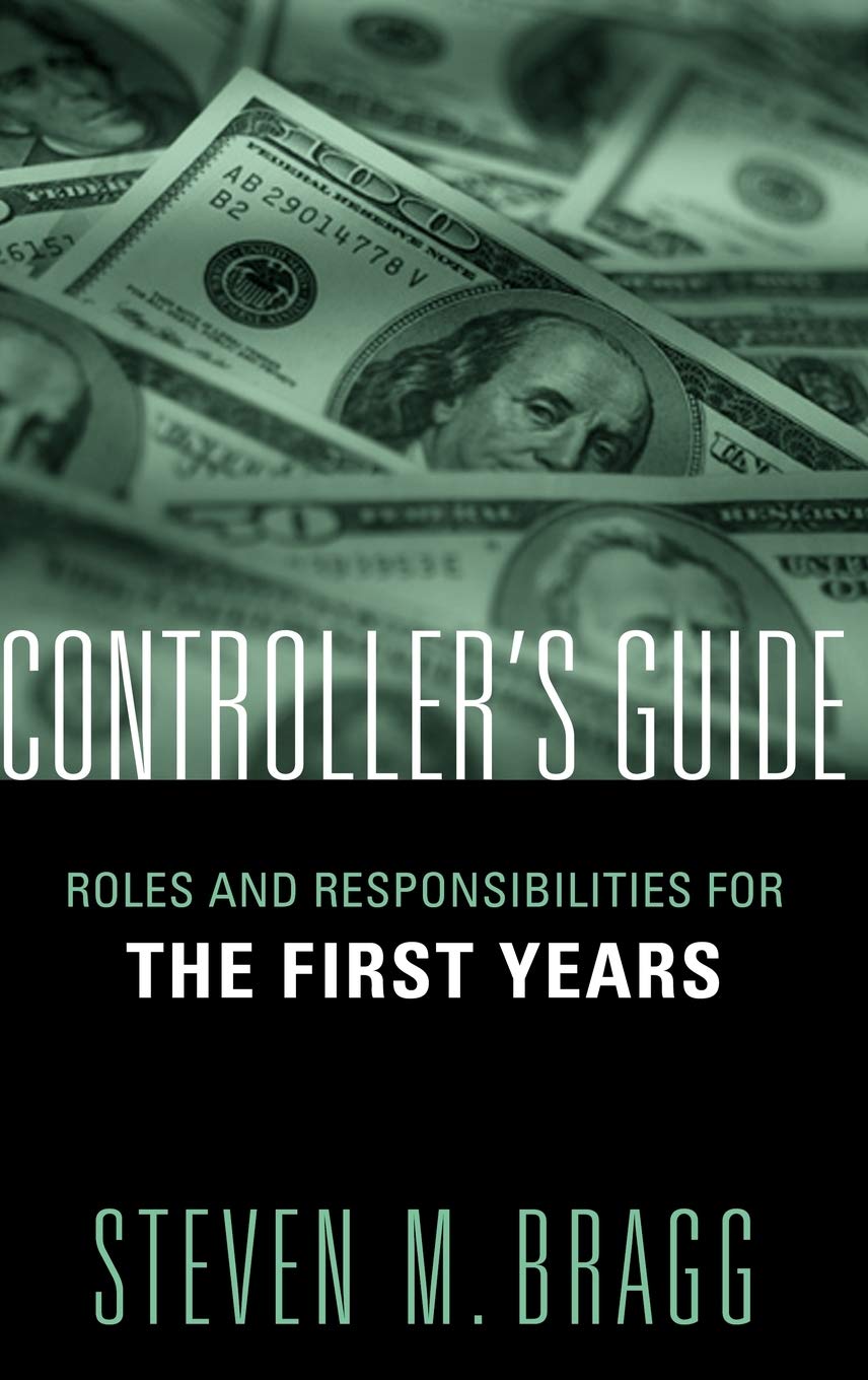 The Controller's Guide: Roles and Responsibilities for The First Years,Used