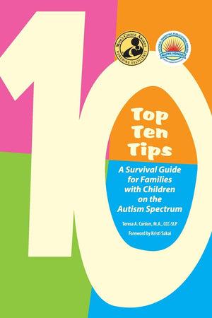 Top Ten Tips: A Survival Guide for Families with Children on the Autism Spectrum,New