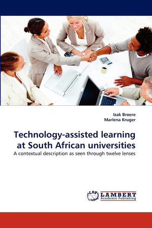 Technologyassisted learning at South African universities: A contextual description as seen through twelve lenses,Used