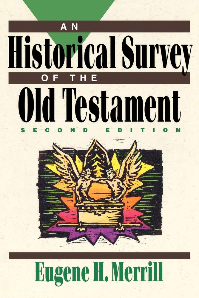 An Historical Survey Of The Old Testament,New