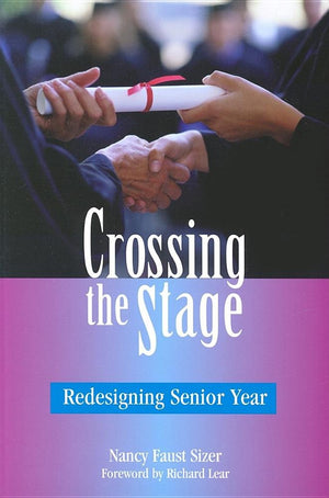 Crossing the Stage: Redesigning Senior Year,New