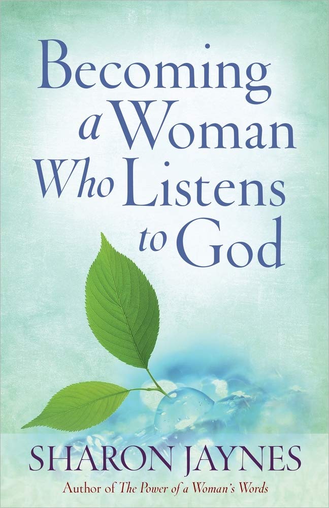 Becoming A Woman Who Listens To God,New