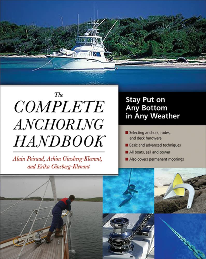 The Complete Anchoring Handbook: Stay Put on Any Bottom in Any Weather,Used