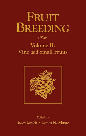 Fruit Breeding, Vine And Small Fruits (Volume 2),New
