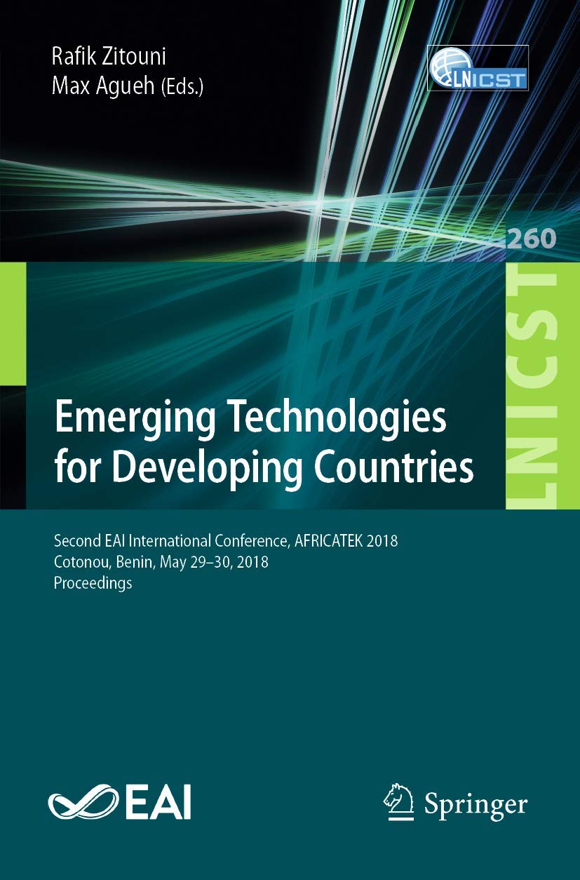 Emerging Technologies for Developing Countries: Second EAI International Conference, AFRICATEK 2018, Cotonou, Benin, May 2930, ,Used