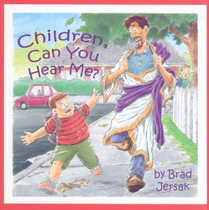 Children, Can You Hear Me?: How To Hear And See God-new