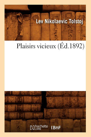 Plaisirs Vicieux (d.1892) (Litterature) (French Edition),Used