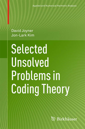 Selected Unsolved Problems In Coding Theory (Applied And Numerical Harmonic Analysis),Used