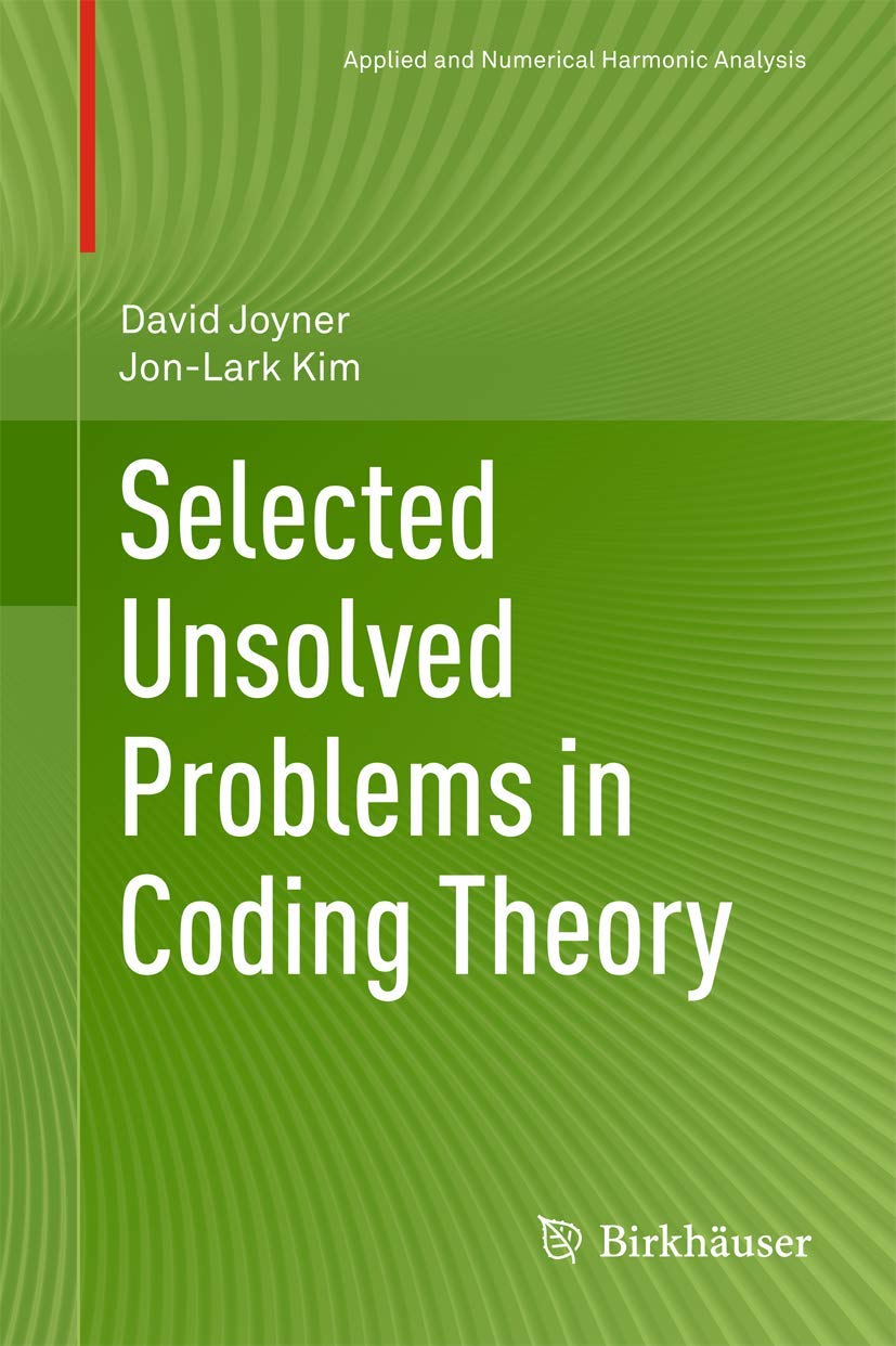 Selected Unsolved Problems In Coding Theory (Applied And Numerical Harmonic Analysis),Used