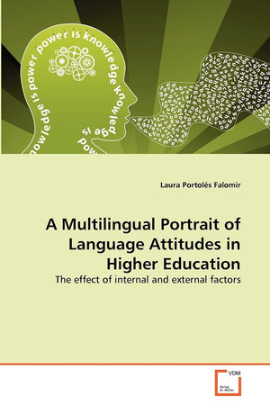 A Multilingual Portrait of Language Attitudes in Higher Education: The effect of internal and external factors,Used